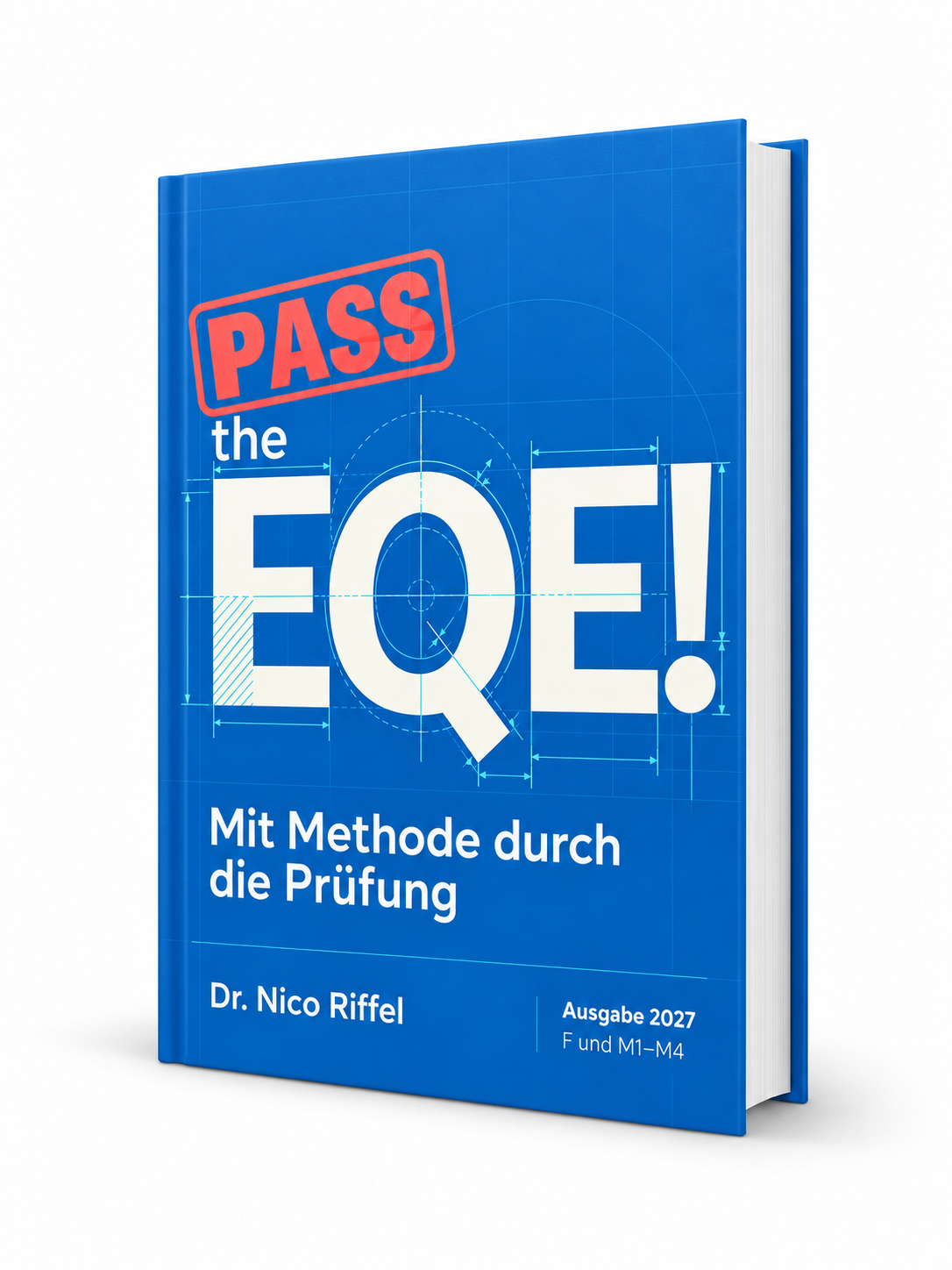 Pass the EQE! – Ausgabe 2027 von Dr. Nico Riffel. 3D-Darstellung des PDF-E-Books.